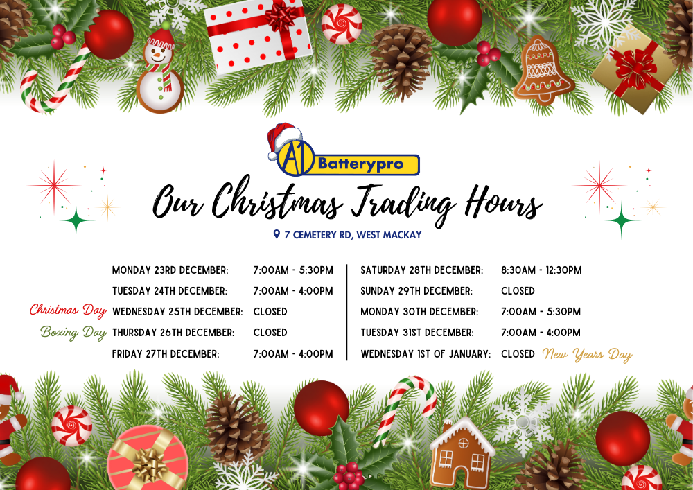 A1 Batterypro's Christmas Trading Hours in Mackay from the 23rd of December to the 1st of January